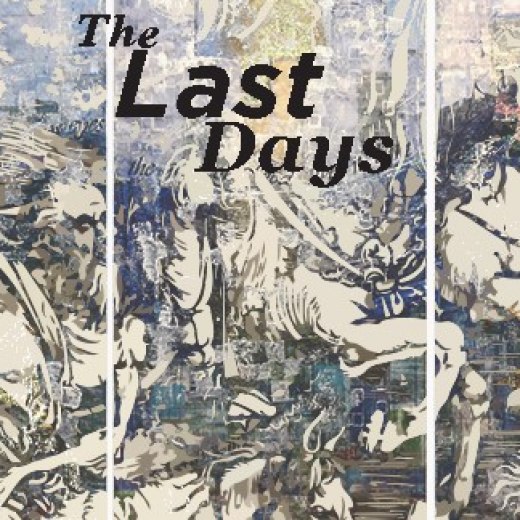 The Last Days and the Days After That